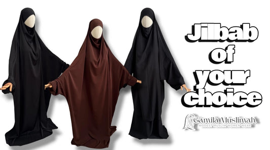 THE BEAUTY OF JILBAB - Jilbab of your choice! 