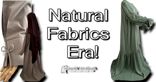 MUSLIM WOMEN CLOTHING ENTERS NATURAL FABRIC ERA!  