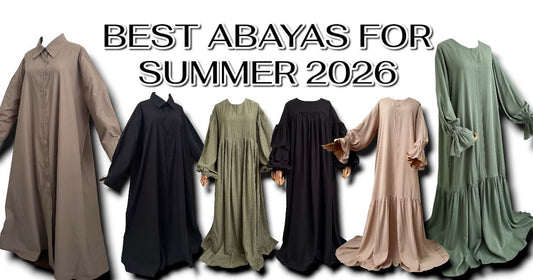 BEST ABAYA FOR SUMMER 2026! 